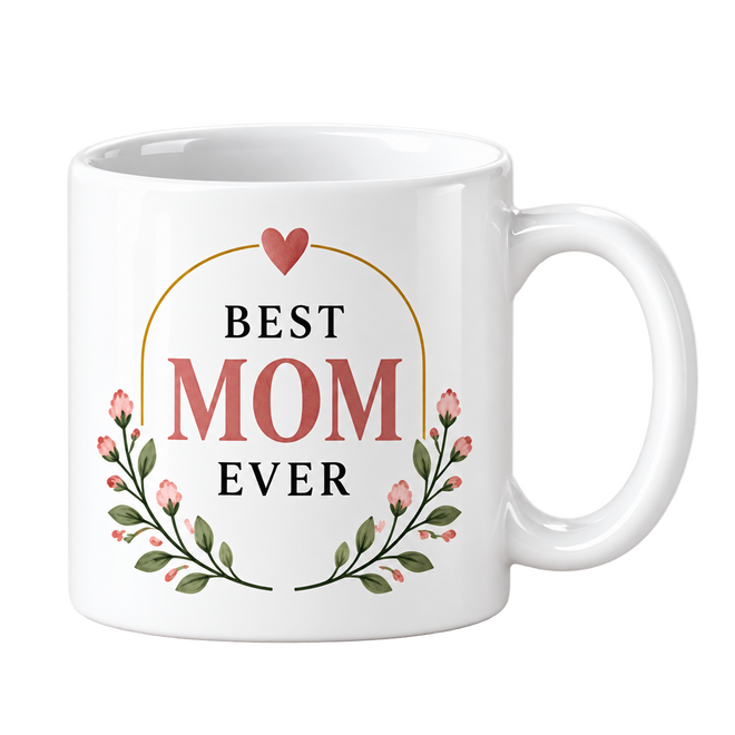 White mug with the words Best Mom Ever under a gold arch, with pink flower sprigs on both sides.